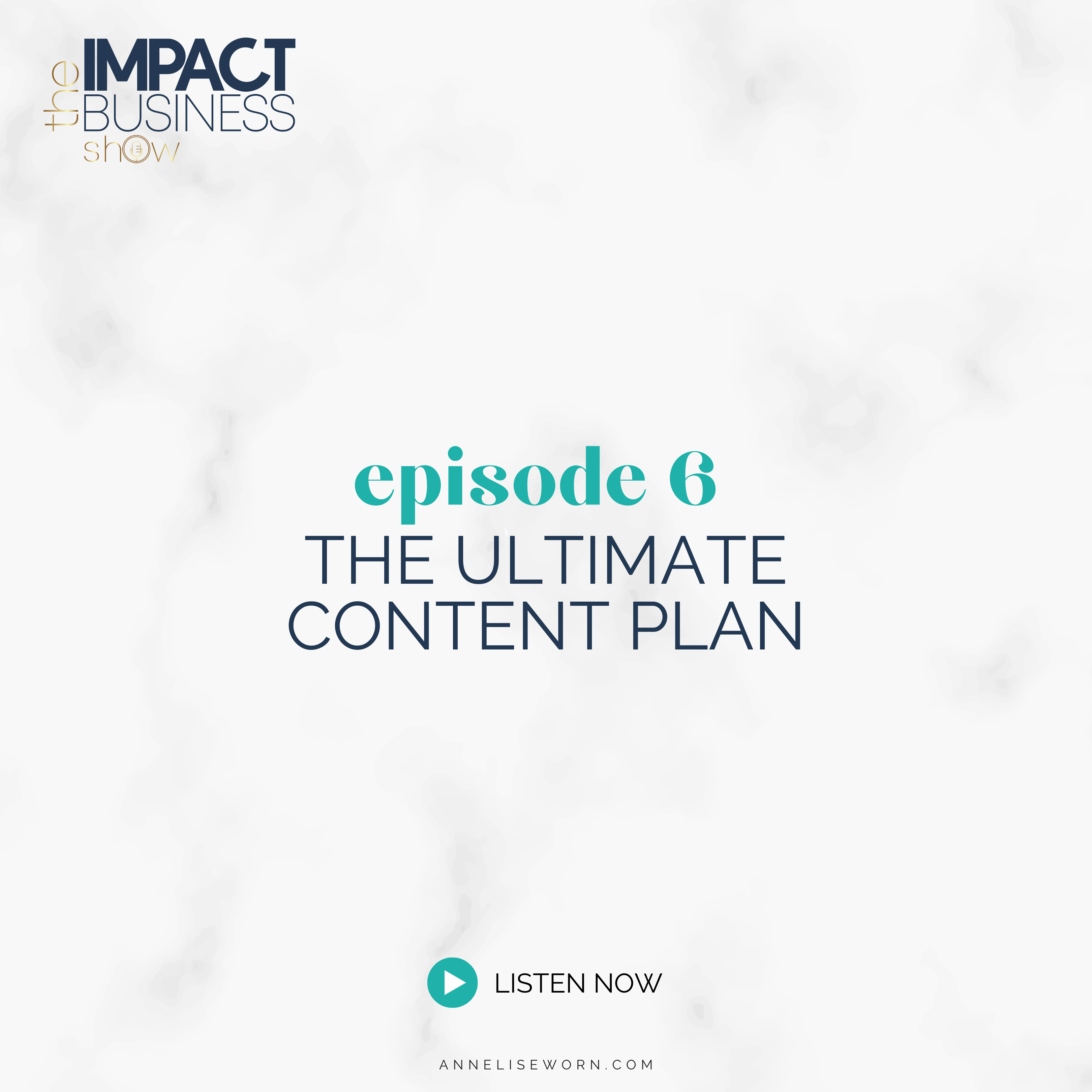 Featured image for “E6: The Ultimate Content Plan: Impact Business Show”