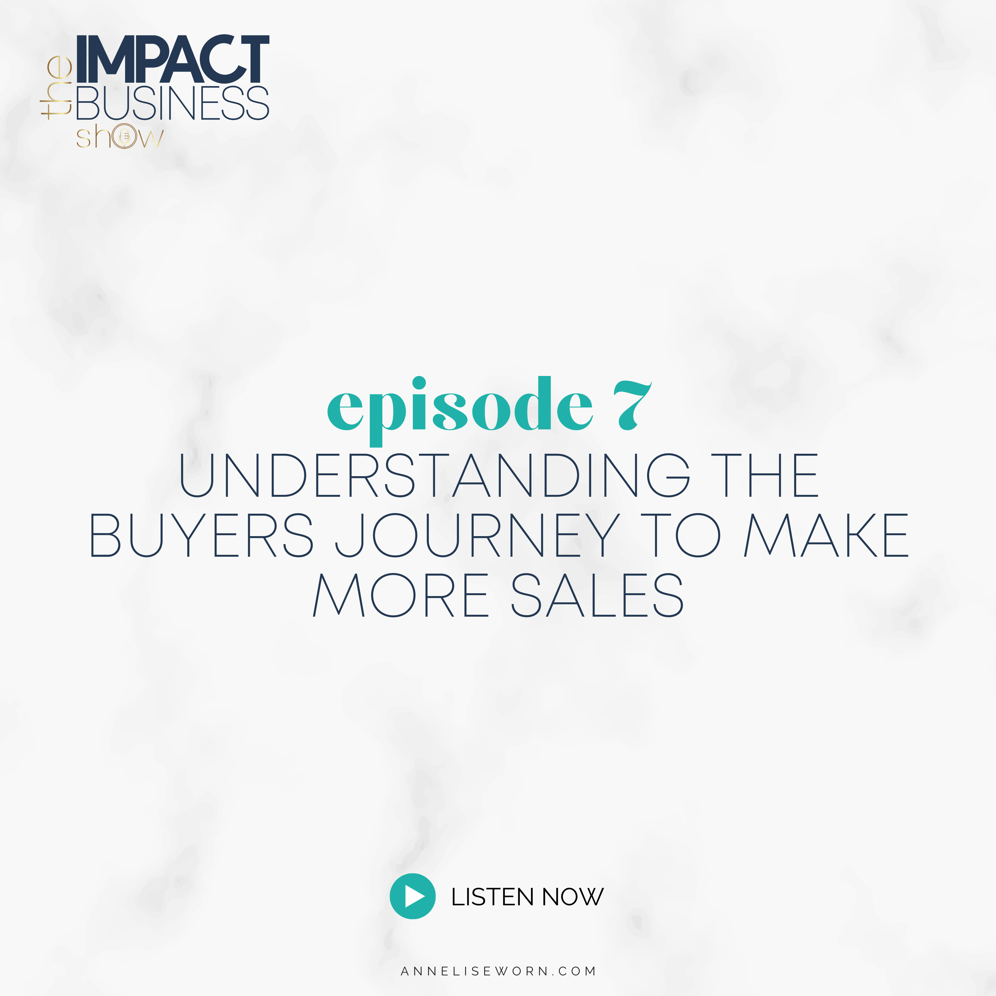 Featured image for “E7: Understanding the Buyer Journey: Impact Business Show”