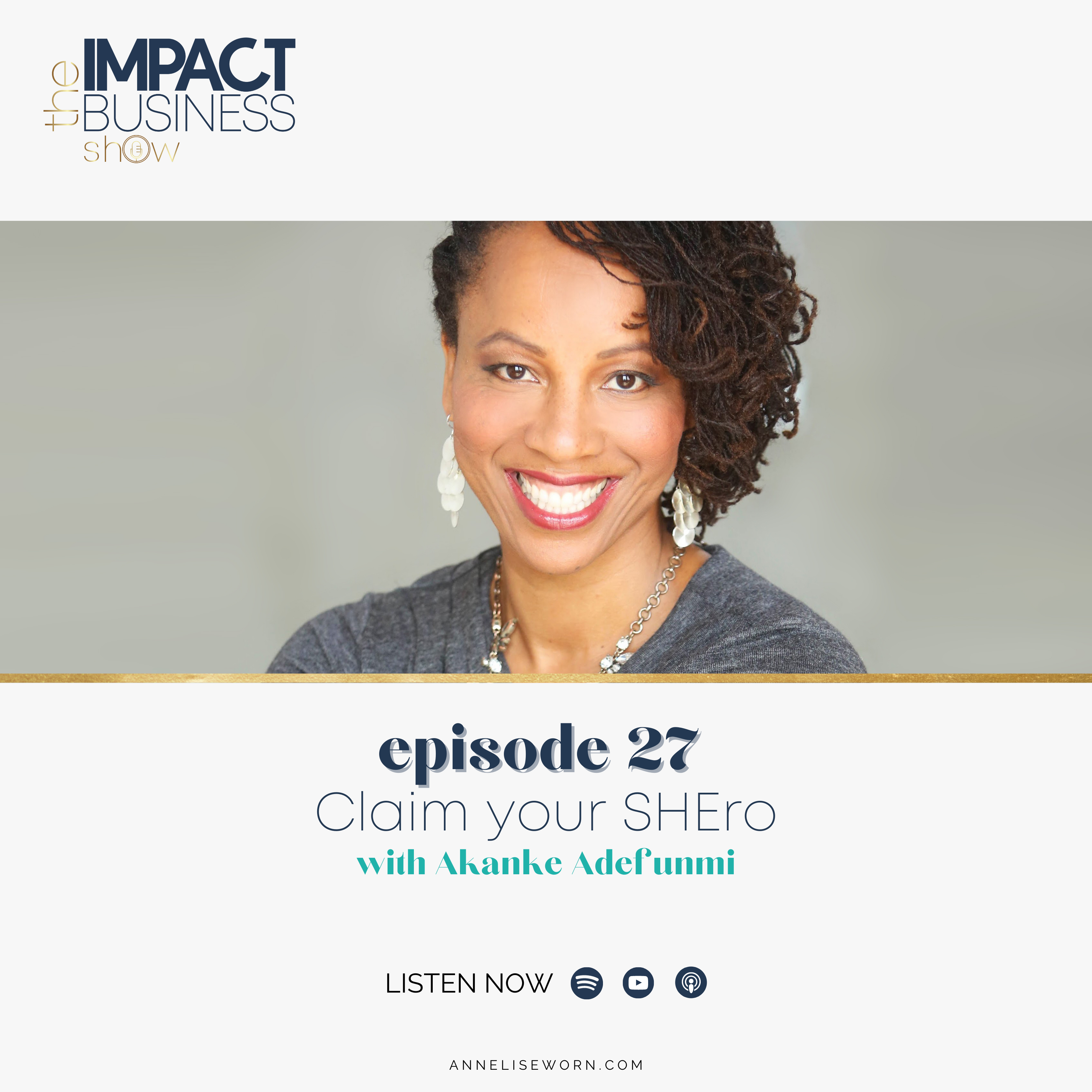 Featured image for “E27: Claim your SHEro with Akanke Adefunmi: Impact Business Show”