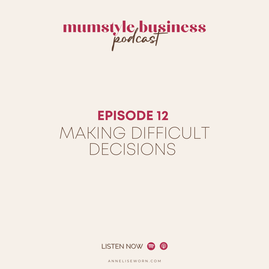 Mumstyle Business Podcast – S2E12 Making Difficult Decisions