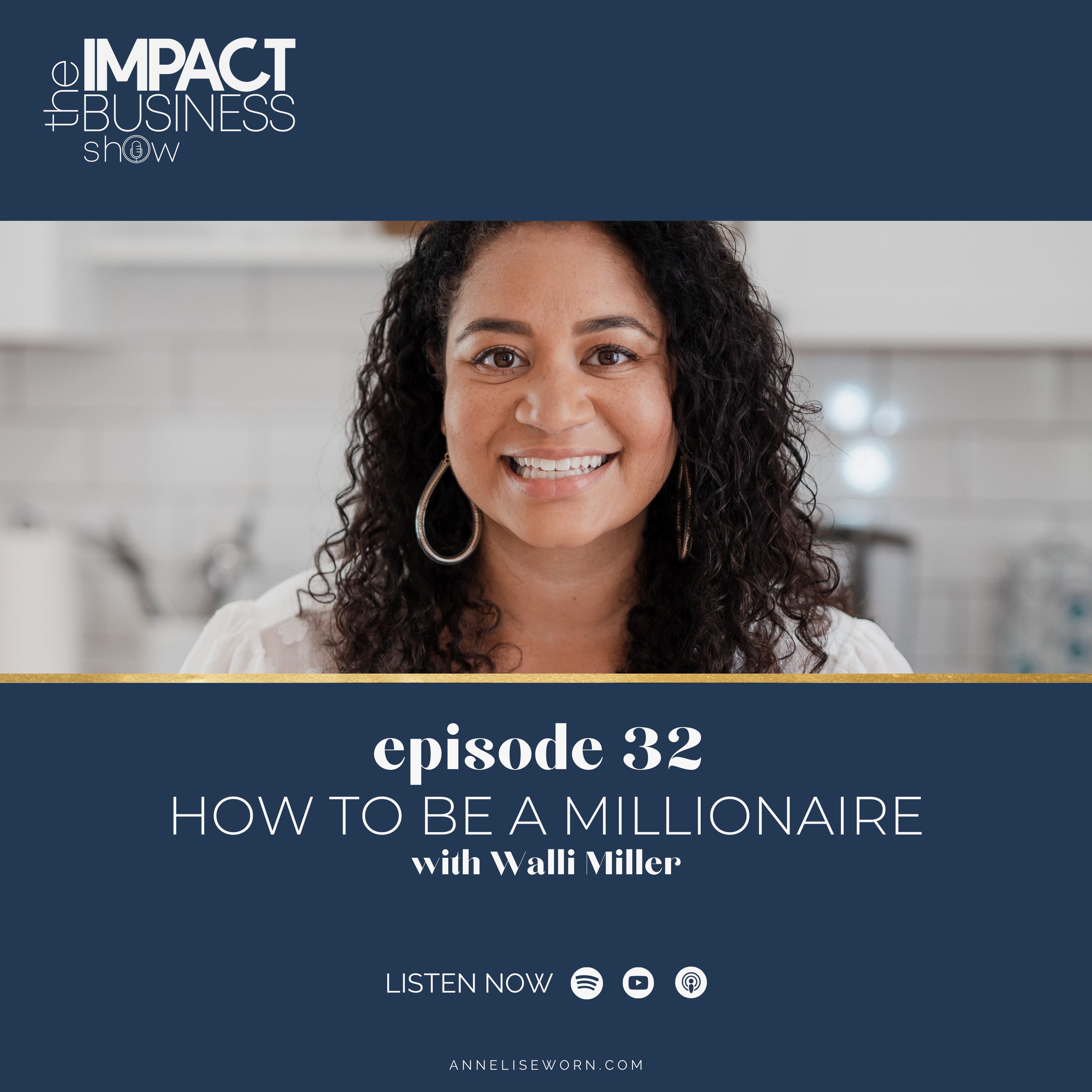 Featured image for “E32: How To Be A Millionaire with Walli Miller: Impact Business Show”