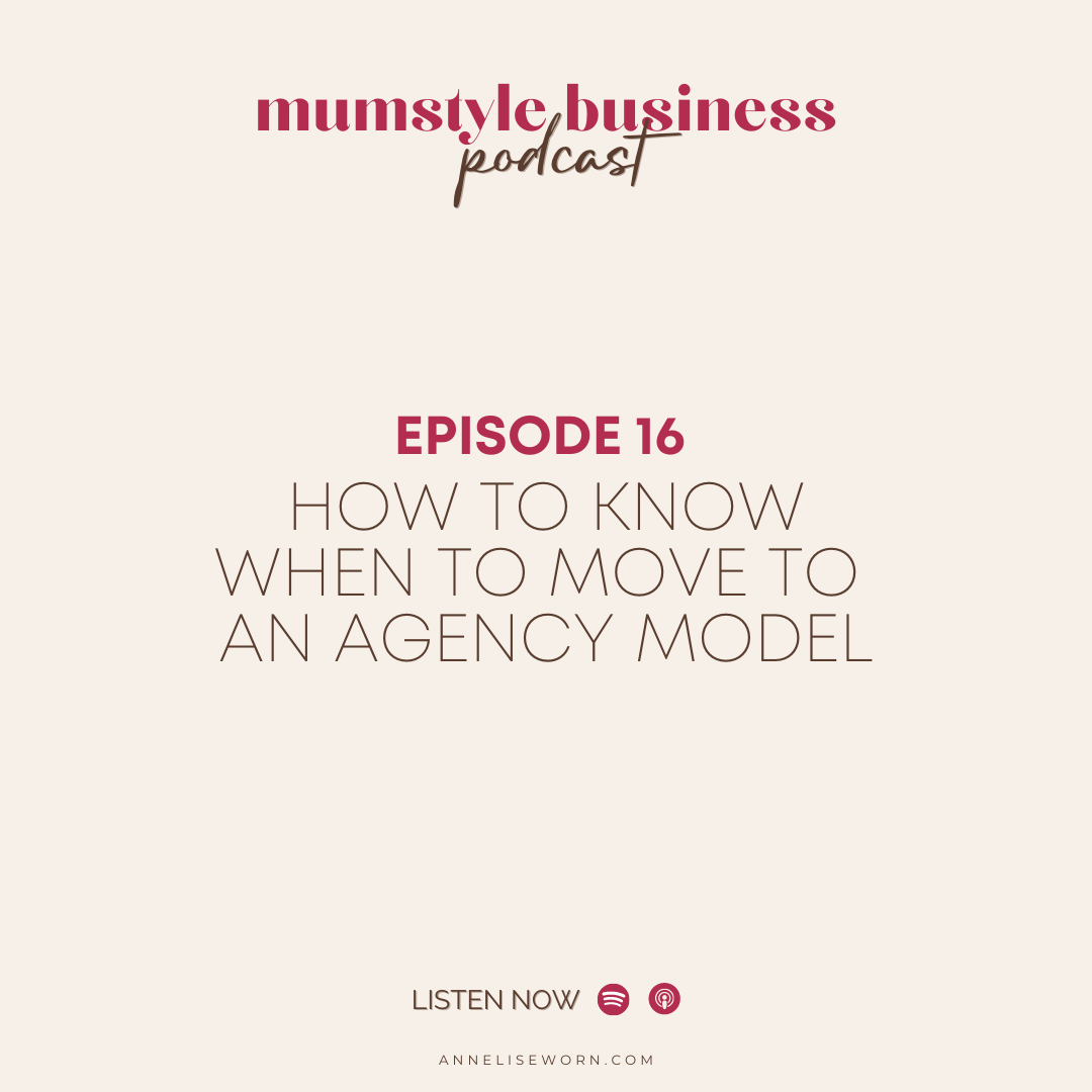 Featured image for “S2E16: How To Know When To Move To An Agency Model: Mumstyle Business Podcast”