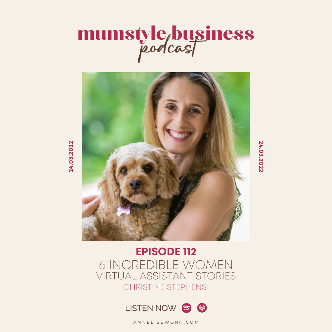 Featured image for “Ep 112: 6 Incredible Women – Virtual Assistant Stories (Christine Stephens) – Mumstyle Business Podcast”