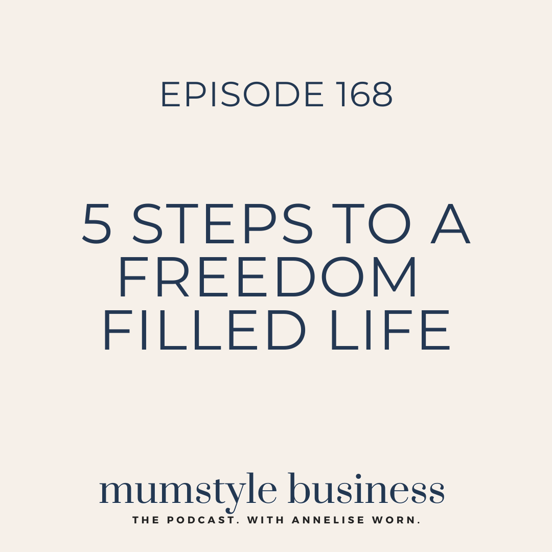 Featured image for “Episode 168: 5 Steps to a Freedom Filled Life”