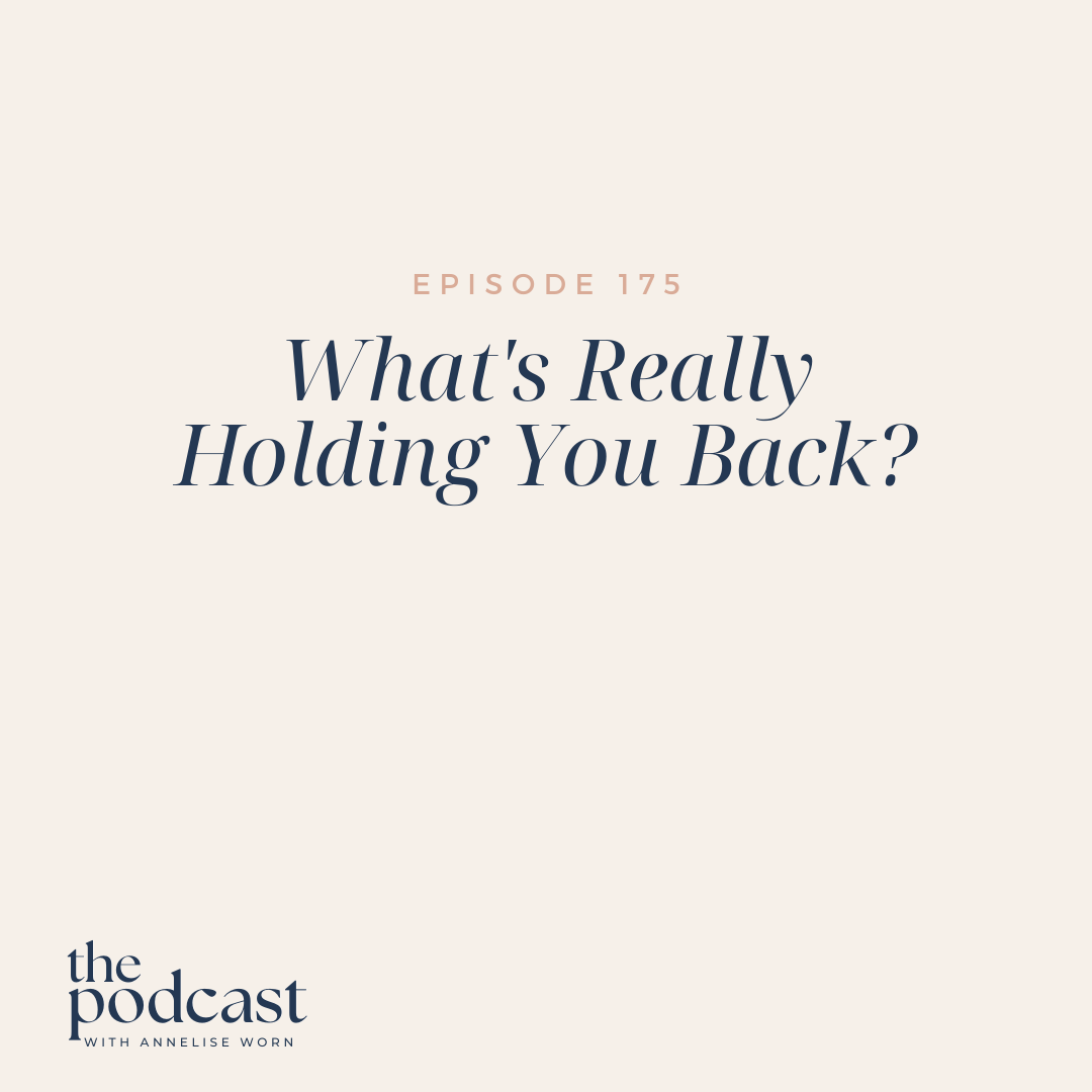 Featured image for “What’s Really Holding You Back?- Ep:175”